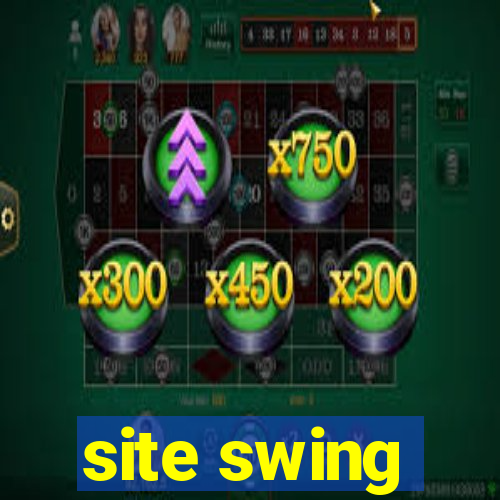 site swing